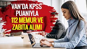 Van'da 112 memur ve zabıta alımı - O alım detayları Van Haber'de