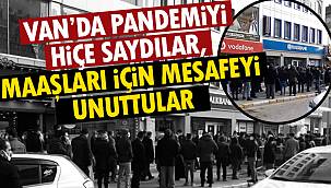 Van'da Pandemiyi hiçe saydılar, maaşları için mesafeyi unuttular - Detaylar Van haber'de