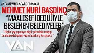 Başdinç,'Maalesef ideoloji ile beslenen belediyeler...'