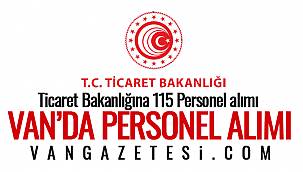 Ticaret Bakanlığına 115 Personel alımı – Van’da personel alımı
