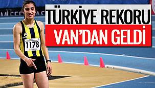 Türkiye Rekoru Van'dan Geldi