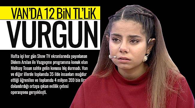 Van'da 12 bin TL'lik vurgun - Detaylar Vanhaber'de