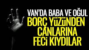 Van'da borç yüzünden, baba kendisini astı oğlu ise; kendisini öldürdü - Vanhaber'de