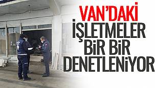 Van'daki İşletmeler Bir Bir Denetleniyor