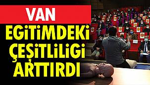 Van Eğitimdeki Çeşitliliği Arttırdı
