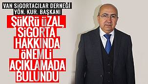 Şükrü Üzal, Sigorta Hakkında Önemli Açıklamalarda Bulundu 