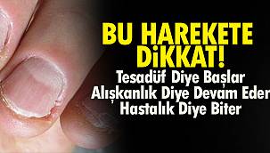 Bu Harekete Dikkat! Tesadüf Diye Başlar Alışkanlık Diye Devam Eder Hastalık Diye Biter