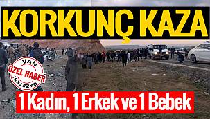 Korkunç Kazanın detayları - 1 Kadın, 1 Erkek ve 1 Bebek