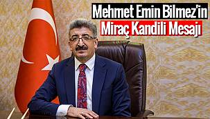 Mehmet Emin Bilmez'in Miraç Kandili Mesajı