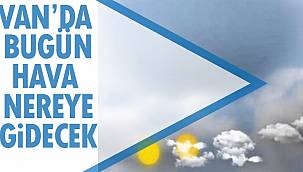 Meteoroloji'den Uyarı! Van'da Bugün Hava Nereye Gidecek?