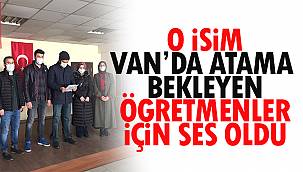 O İsim Van'da Atama Bekleyen Öğretmenler İçin Ses Oldu