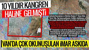 Van'da 10 yıldır kangren haline gelen imar sorunu çözülüyor