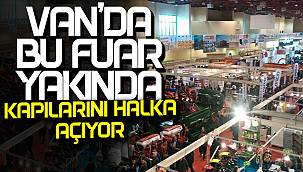 Van'da bu fuar yakında kapılarını halka açıyor...