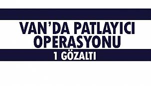 Van'da Patlayıcı Operasyonu- 1 Gözaltı