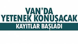 Van'da Yetenek Konuşacak- Kayıtlar Başladı