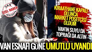 Van esnafı güne umutlu uyandı