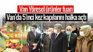 Van Yöresel ürünler fuarı Van'da 5'inci kez kapılarını halka açtı