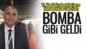 11. Van Doğu Anadolu Tarım Hayvancılık ve Gıda Fuarı Bomba Gibi Geldi