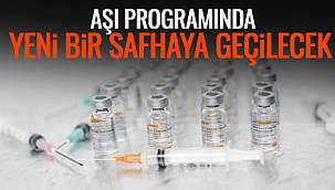 Aşı Programında Yeni Bir Safhaya Geçilecek