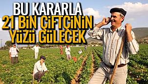Bu Kararla 21 Bin Çiftçinin Yüzü Gülecek