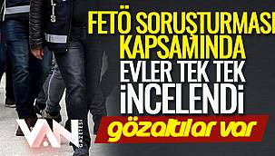 FETÖ Soruşturması Kapsamında Evler Tek Tek İncelendi- Gözaltılar Var