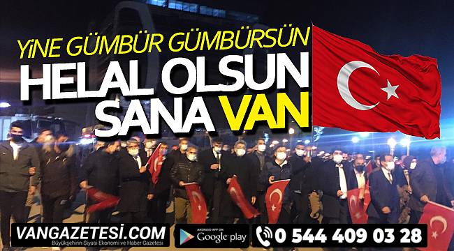 HELAL OLSUN SANA VAN! NE GÜMBÜR GÜMBÜRSÜN