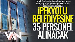İpekyolu Belediyesine 35 Personel Alınacak