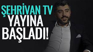 ŞEHRİVAN TV YAYINA BAŞLADI!
