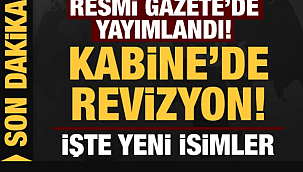 Son dakika Van haber: Kabinede Revizyon! 2 Bakan değişti
