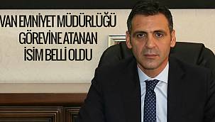 SONDAKİKA VANHABER: Van il Emniyet Müdürlüğü görevine atanan isim belli oldu