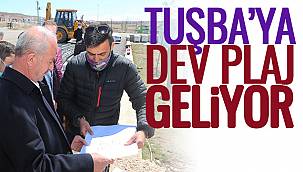 Tuşba'ya Dev Plaj Geliyor