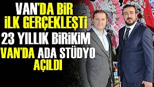 Van'da Ada Stüdyo Açıldı – 23 yıllık birikim