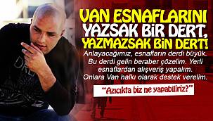 Van esnaflarını yazsak bir dert, yazmazsak bin dert | Esnaflarımıza Destek Verelim