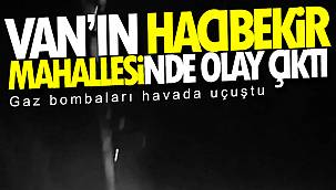 Van'ın Hacıbekir Mahallesinde Olay Çıktı - İşte o sıcak anlar Van haber'de