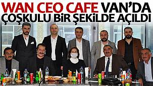 Wan CEO Cafe Van'da coşkulu bir şekilde açıldı