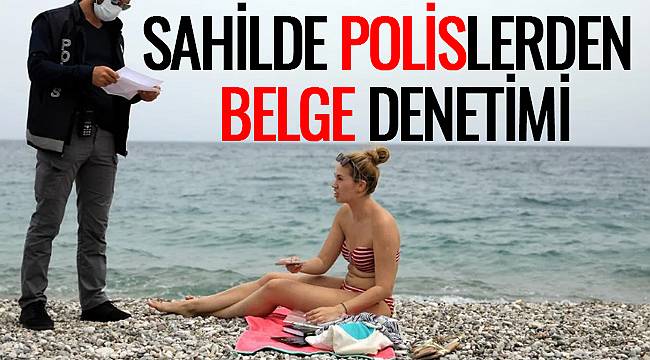 Emniyet tarafından sahil evrak denetimi