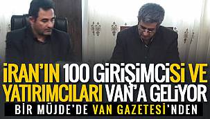 İran'ın 100 girişimcisi ve yatırımcıları Van'a geliyor - Bir müjdede Van Gazetesi'nden