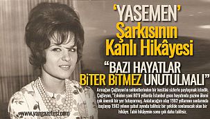 Okumadan geçmeyin! ‘YASEMEN’ Şarkısının Kanlı Hikayesi