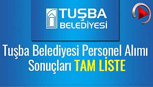Van Tuşba Belediyesi personel alımı sonuçları tam listesi – Videolu
