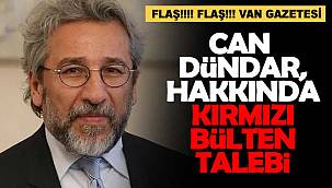 Can Dündar hakkında kırmızı bülten talebi