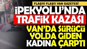 Flaş Van Haber, Van İpekyolu'nda trafik kazası, 1 yaralı - Videolu
