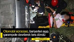 Otomobil sürücüsü, bariyerleri aşıp, şarampole devrilerek ters döndü