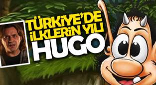 TÜRKİYE’DE İLKLERİN YILI HUGO