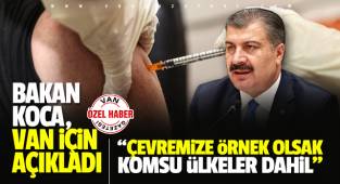 Bakan Koca Van için açıkladı,'Çevremize örnek olsak!'