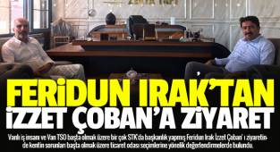 Feridun Irak' tan Van TSO Başkan Adayı İzzet Çoban' a ziyaret