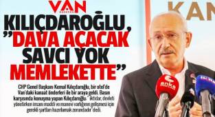 Kılıçdaroğlu; Dava açacak savcı yok memlekette