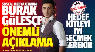 VANLI SOSYAL MEDYA UZMANINDAN ÖNEMLİ AÇIKLAMA