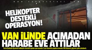 Van'ın İpekyolu ilçesine helikopter destekli operasyon