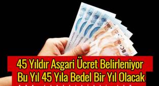45 Yıldır Asgari Ücret Belirleniyor Bu Yıl 45 Yıla Bedel Bir Yıl Olacak