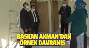 BAŞKAN AKMAN'DAN ÖRNEK DAVRANIŞ